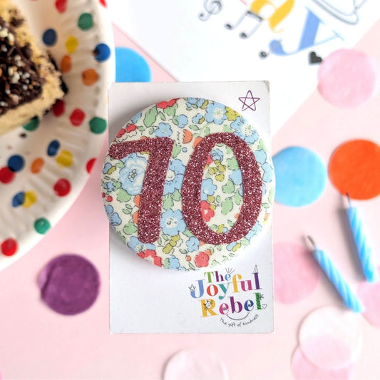 70th Birthday Badges - Adult Pin Custom Birthday Badge